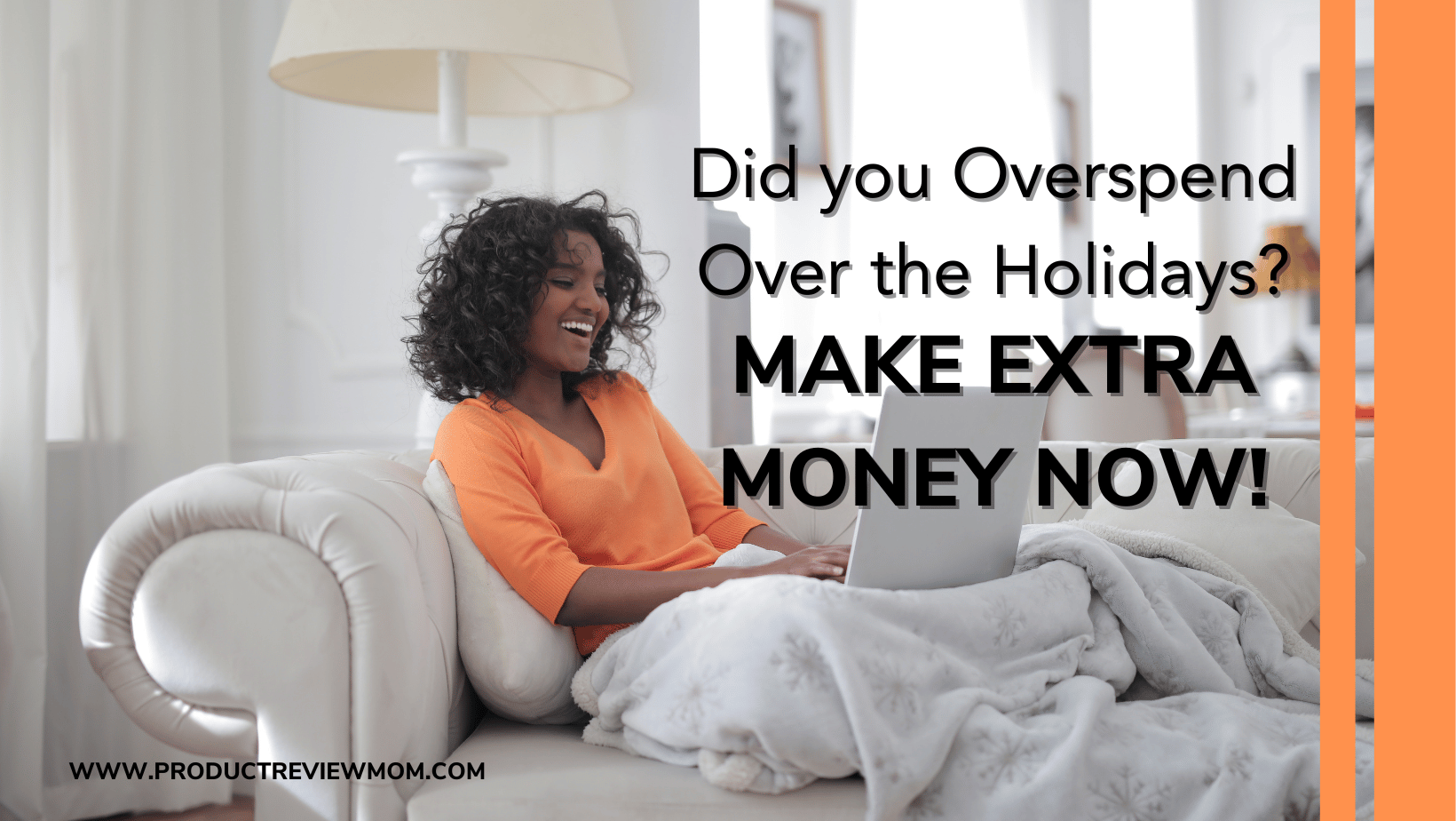Did you Overspend Over the Holidays? Make Extra Money Now!
