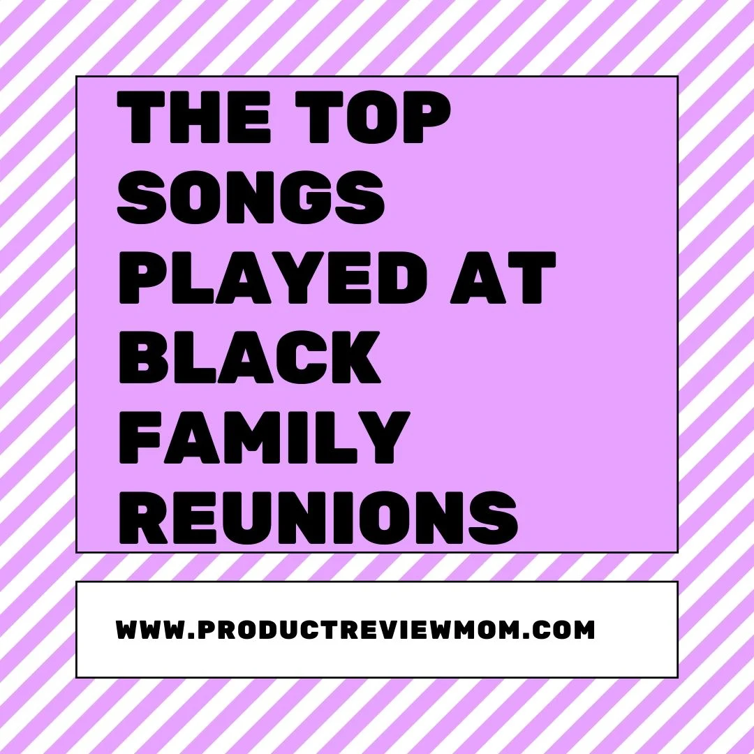 The Top Songs Played at Black Family Reunions